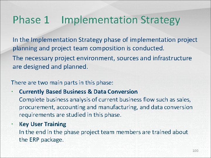 Phase 1 Implementation Strategy In the Implementation Strategy phase of implementation project planning and