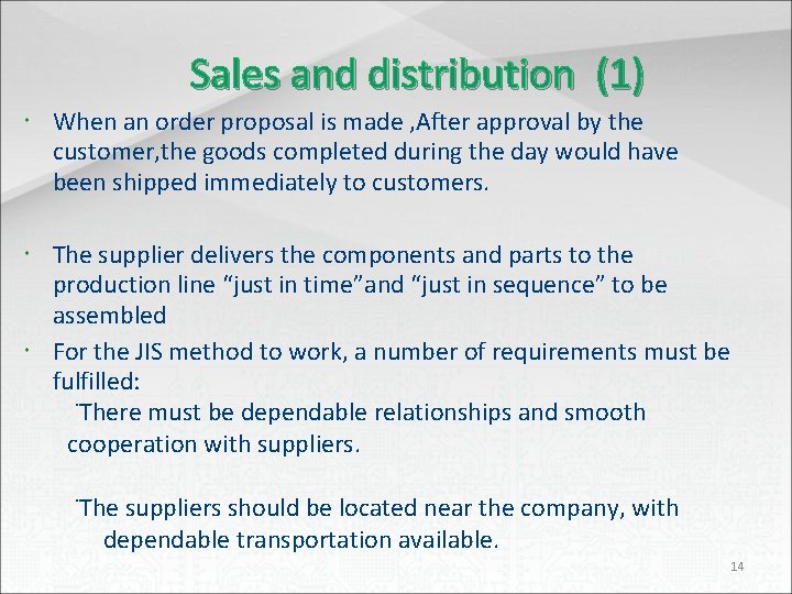 Sales and distribution (1) When an order proposal is made , After approval by