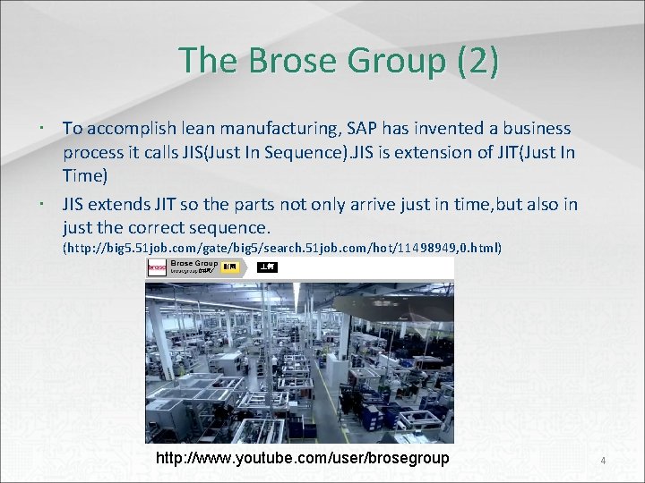 The Brose Group (2) To accomplish lean manufacturing, SAP has invented a business process