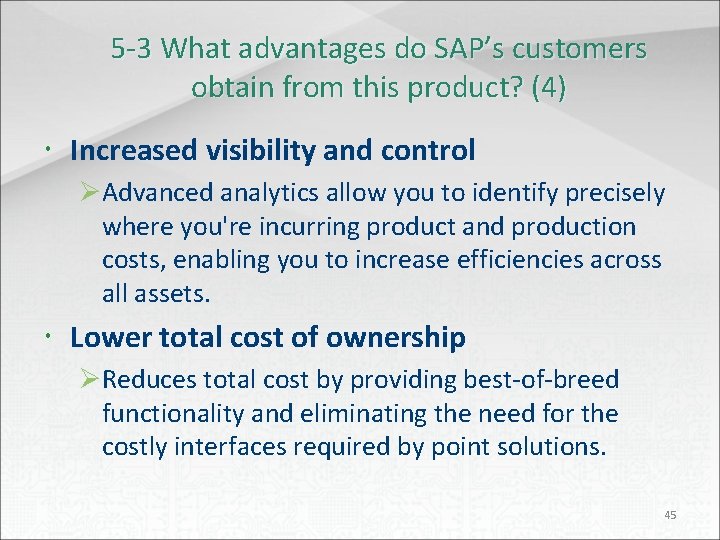 5 -3 What advantages do SAP’s customers obtain from this product? (4) Increased visibility