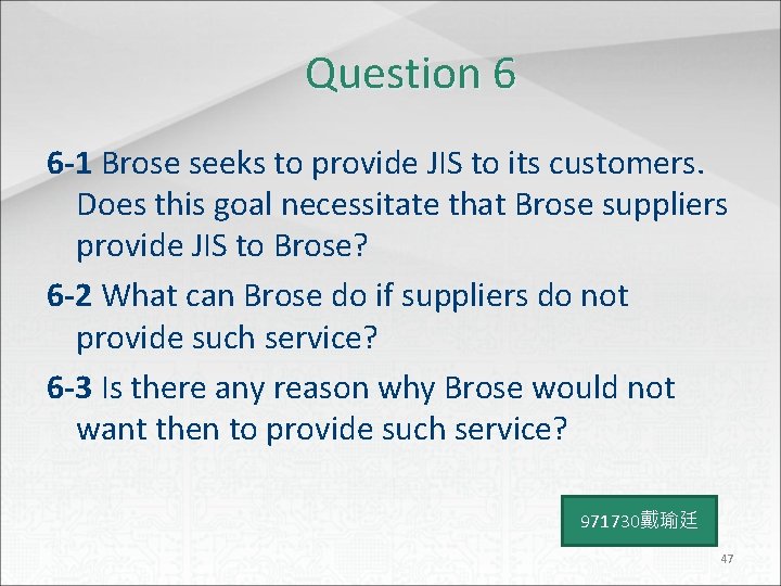 Question 6 6 -1 Brose seeks to provide JIS to its customers. Does this