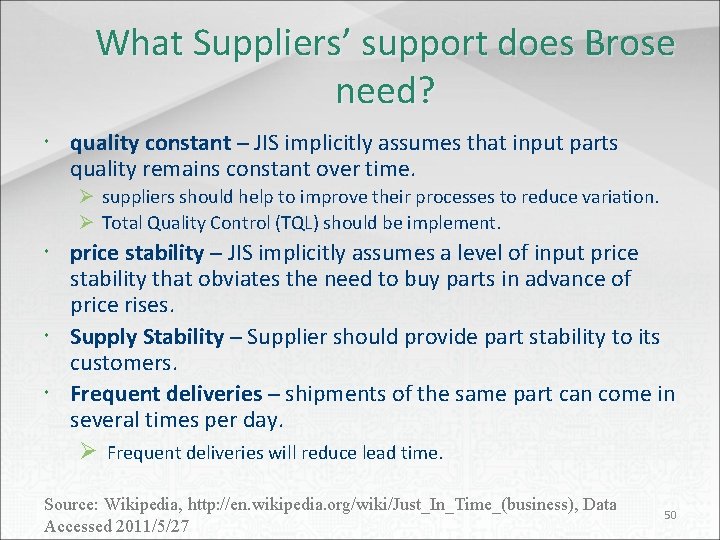 What Suppliers’ support does Brose need? quality constant ─ JIS implicitly assumes that input