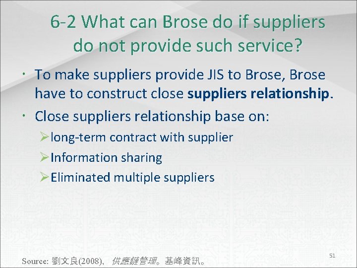 6 -2 What can Brose do if suppliers do not provide such service? To