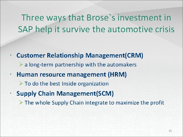 Three ways that Brose`s investment in SAP help it survive the automotive crisis Customer