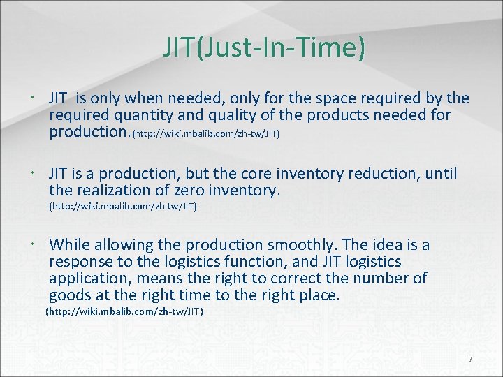 JIT(Just-In-Time) JIT is only when needed, only for the space required by the required