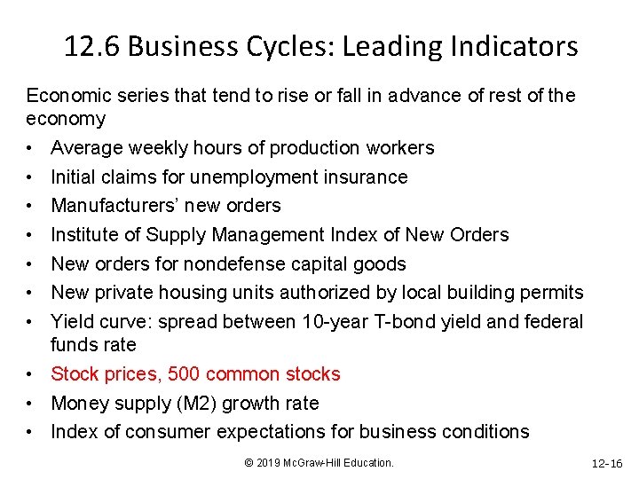 12. 6 Business Cycles: Leading Indicators Economic series that tend to rise or fall