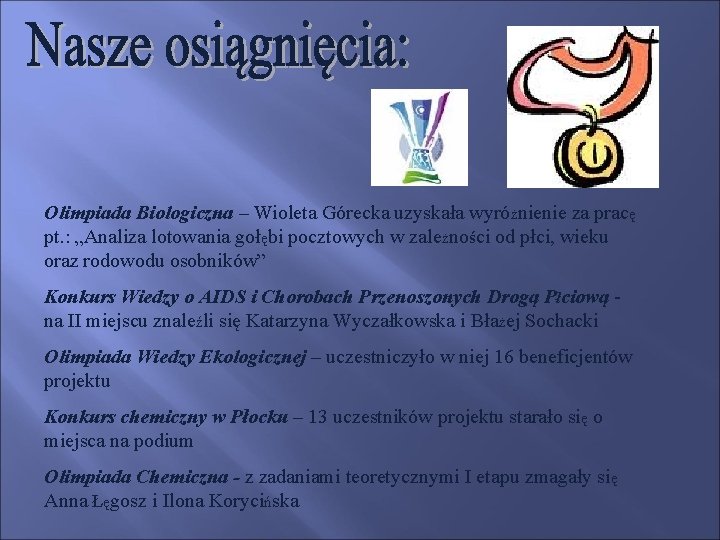 Olimpiada Biologiczna – Wioleta Górecka uzyskała wyróżnienie za pracę pt. : „Analiza lotowania gołębi