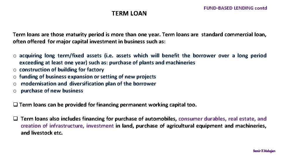 TERM LOAN FUND-BASED LENDING contd Term loans are those maturity period is more than