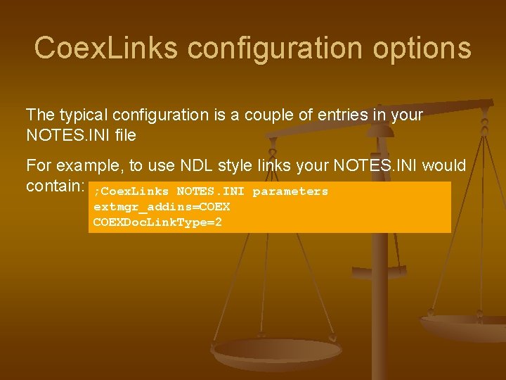 Coex. Links configuration options The typical configuration is a couple of entries in your