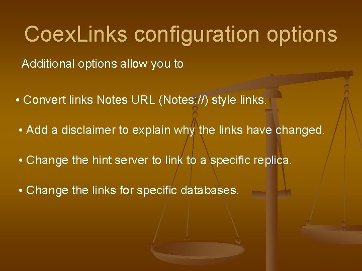 Coex. Links configuration options Additional options allow you to • Convert links Notes URL