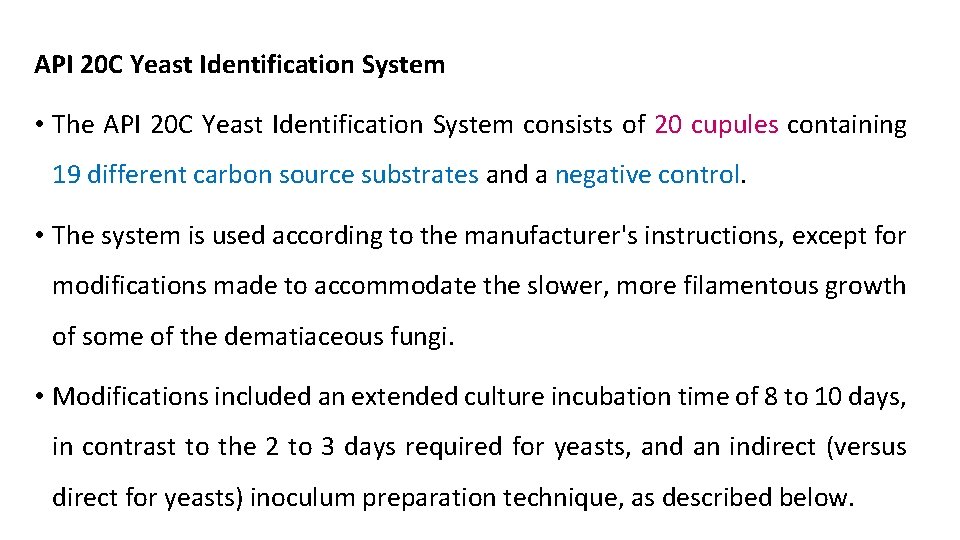 API 20 C Yeast Identification System • The API 20 C Yeast Identification System