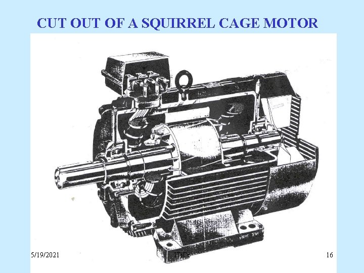 CUT OF A SQUIRREL CAGE MOTOR 5/19/2021 ITi. Di 16 