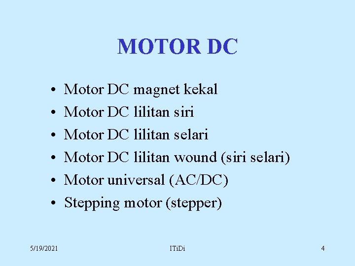MOTOR DC • • • 5/19/2021 Motor DC magnet kekal Motor DC lilitan siri