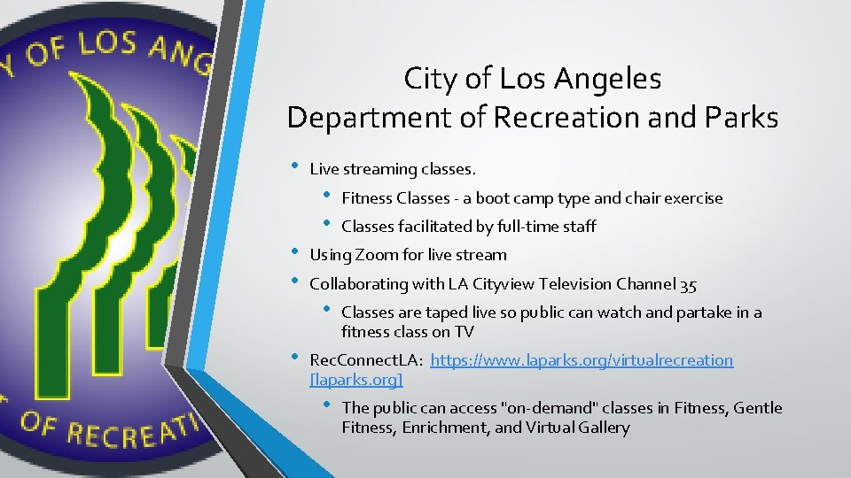 City of Los Angeles Department of Recreation and Parks • • Live streaming classes.