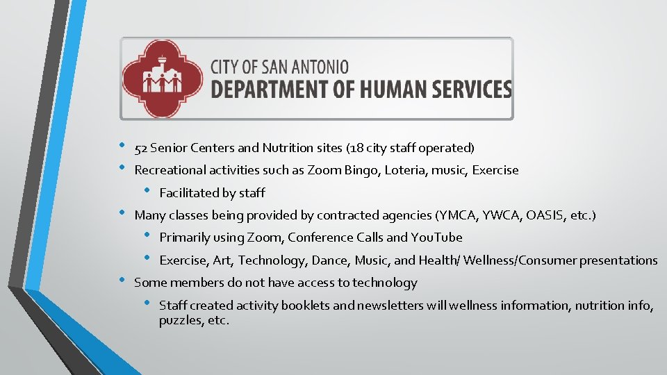  • • 52 Senior Centers and Nutrition sites (18 city staff operated) Recreational