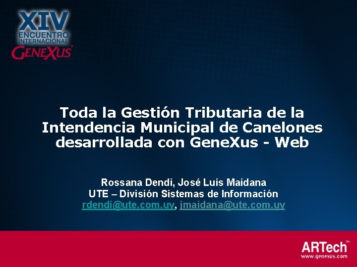 Toda la Gestión Tributaria de la Intendencia Municipal de Canelones desarrollada con Gene. Xus