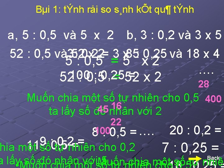 Bµi 1: tÝnh råi so s¸nh kÕt qu¶ tÝnh a, 5 : 0, 5
