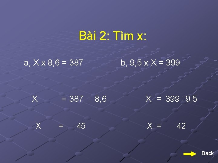 Bài 2: Tìm x: a, X x 8, 6 = 387 X X =