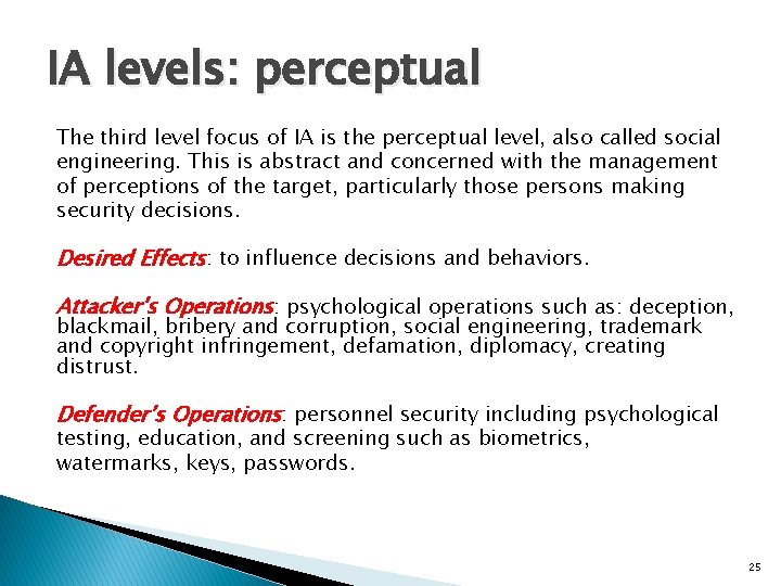 IA levels: perceptual The third level focus of IA is the perceptual level, also