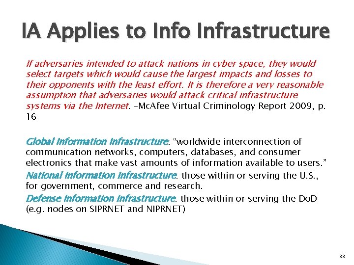 IA Applies to Infrastructure If adversaries intended to attack nations in cyber space, they