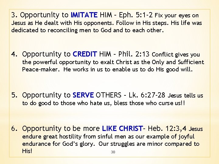 3. Opportunity to IMITATE HIM – Eph. 5: 1 -2 Fix your eyes on