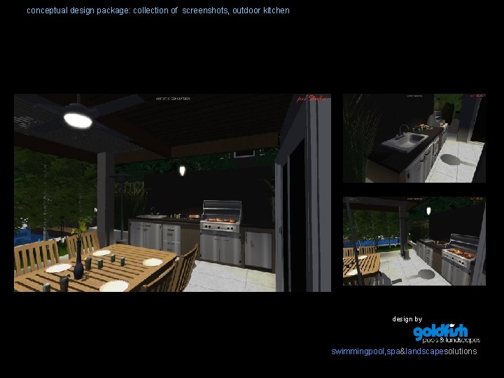 conceptual design package: collection of screenshots, outdoor kitchen design by swimmingpool, spa&landscapesolutions 