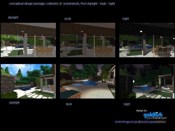 conceptual design package: collection of screenshots, from daylight - dusk - night daylight dusk