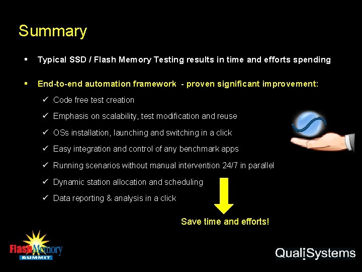 Summary § Typical SSD / Flash Memory Testing results in time and efforts spending