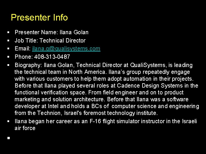 Presenter Info § § § Presenter Name: Ilana Golan Job Title: Technical Director Email: