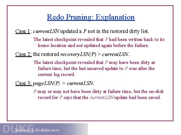 Redo Pruning: Explanation Case 1: current. LSN updated a P not in the restored