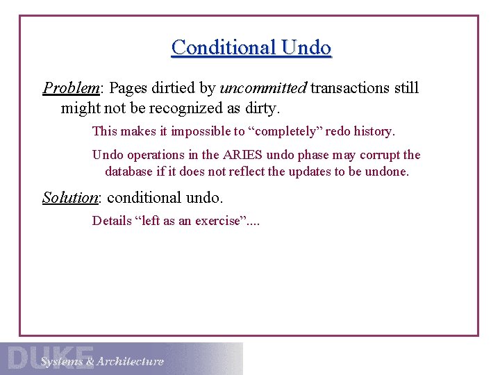 Conditional Undo Problem: Pages dirtied by uncommitted transactions still might not be recognized as