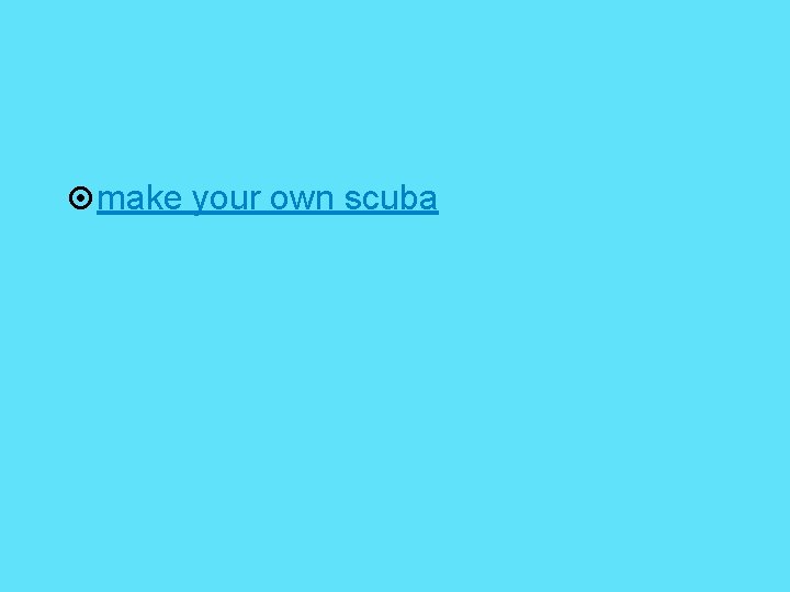  make your own scuba 