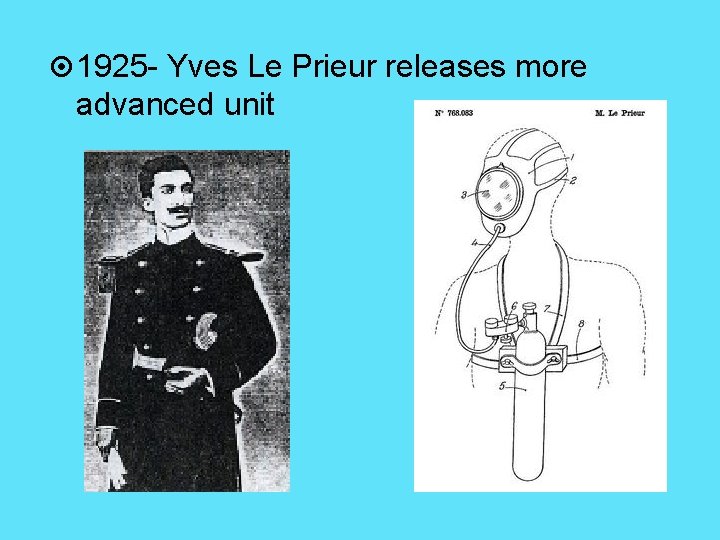  1925 - Yves Le Prieur releases more advanced unit 