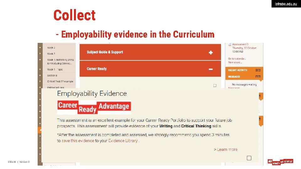 Collect - Employability evidence in the Curriculum Slide 15 | Version 2 latrobe. edu.