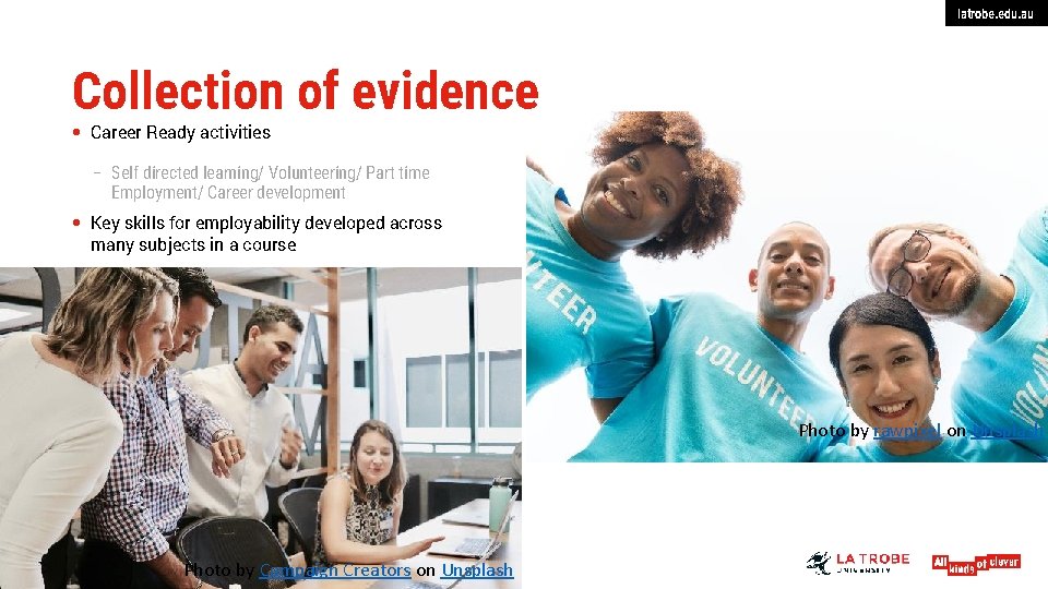 latrobe. edu. au Collection of evidence Career Ready activities – Self directed learning/ Volunteering/