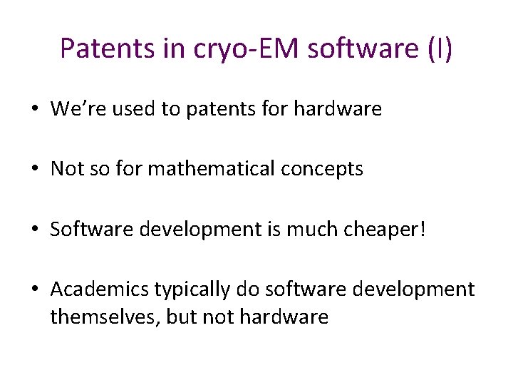 Patents in cryo-EM software (I) • We’re used to patents for hardware • Not