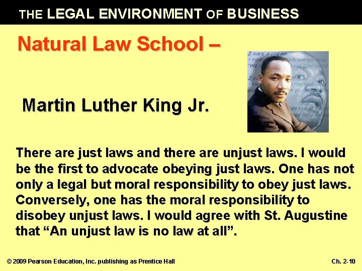 THE LEGAL ENVIRONMENT OF BUSINESS Natural Law School – Martin Luther King Jr. There