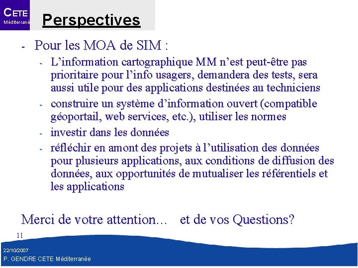 CETE Méditerranée - Perspectives Pour les MOA de SIM : - - L’information cartographique