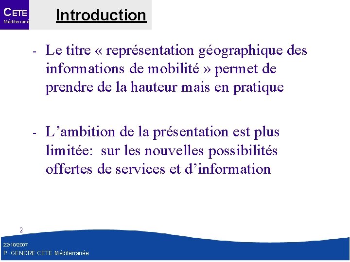 CETE Introduction Méditerranée - Le titre « représentation géographique des informations de mobilité »
