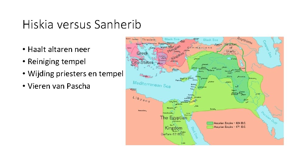 Hiskia versus Sanherib • Haalt altaren neer • Reiniging tempel • Wijding priesters en