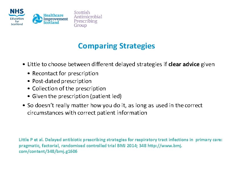 Comparing Strategies • Little to choose between different delayed strategies if clear advice given