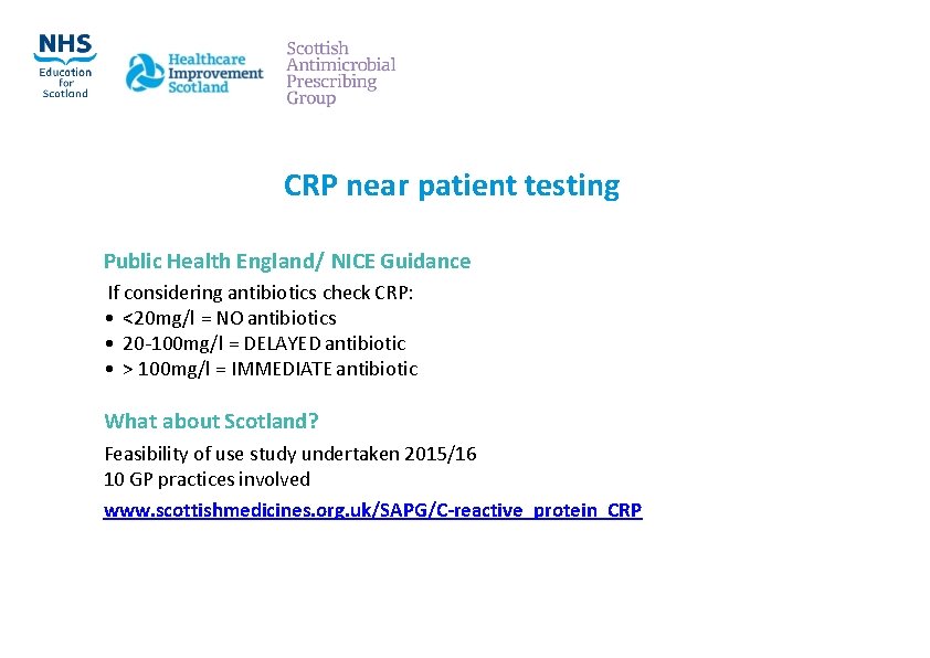 CRP near patient testing Public Health England/ NICE Guidance If considering antibiotics check CRP: