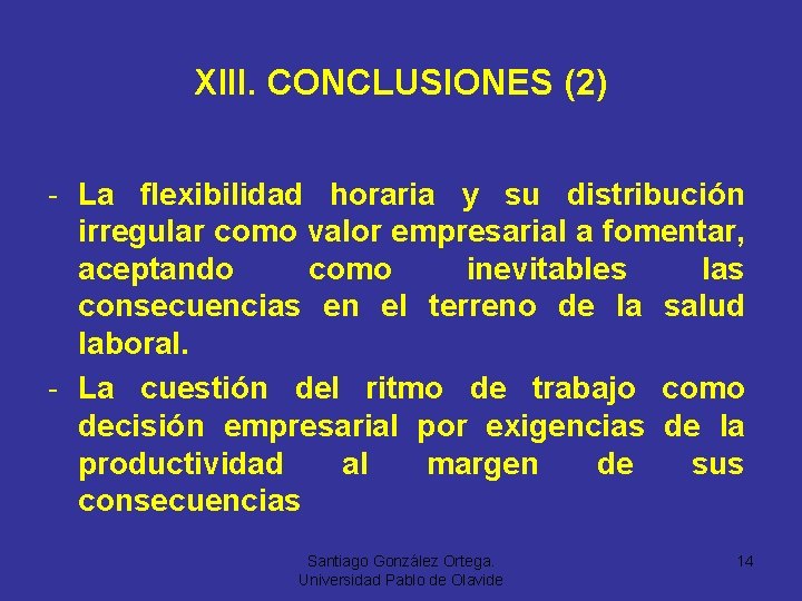 XIII. CONCLUSIONES (2) - La flexibilidad horaria y su distribución irregular como valor empresarial