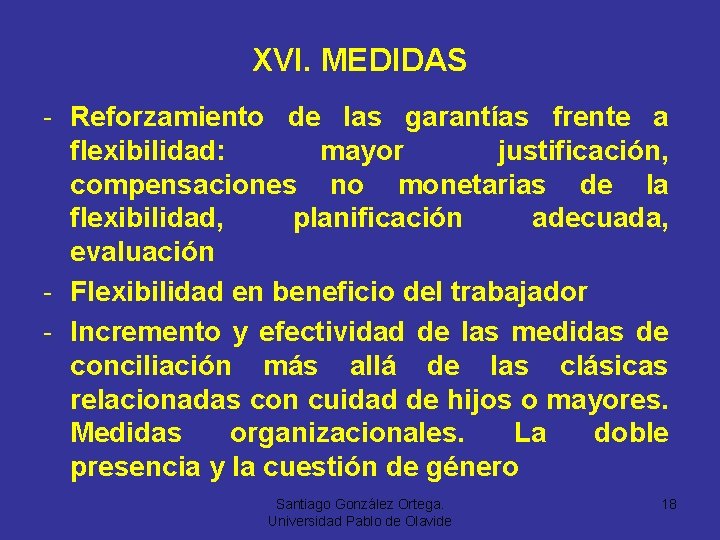 XVI. MEDIDAS - Reforzamiento de las garantías frente a flexibilidad: mayor justificación, compensaciones no