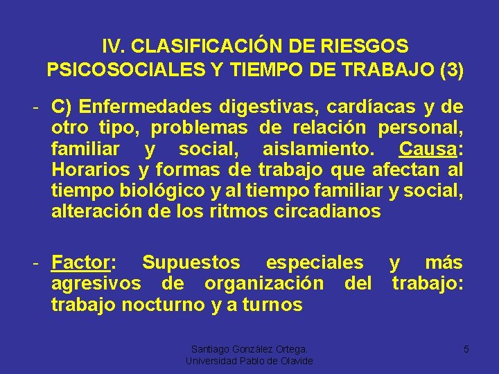 IV. CLASIFICACIÓN DE RIESGOS PSICOSOCIALES Y TIEMPO DE TRABAJO (3) - C) Enfermedades digestivas,