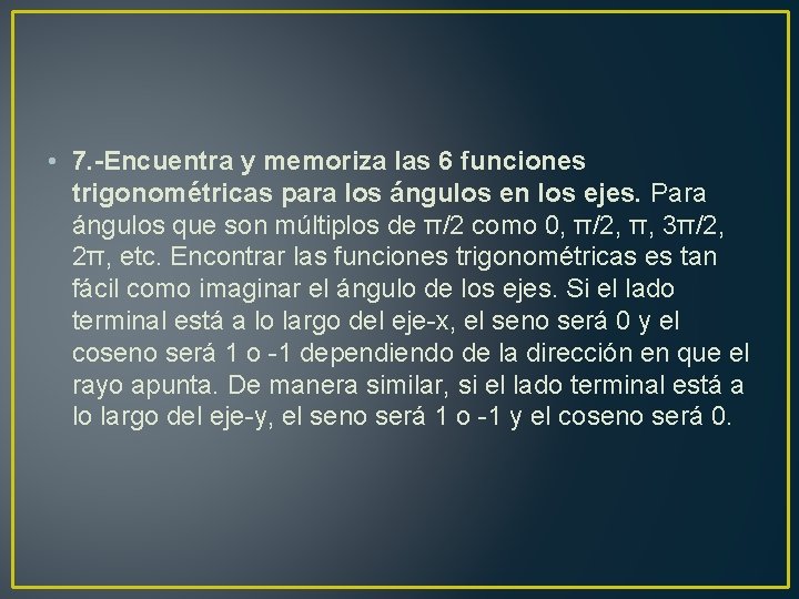  • 7. -Encuentra y memoriza las 6 funciones trigonométricas para los ángulos en