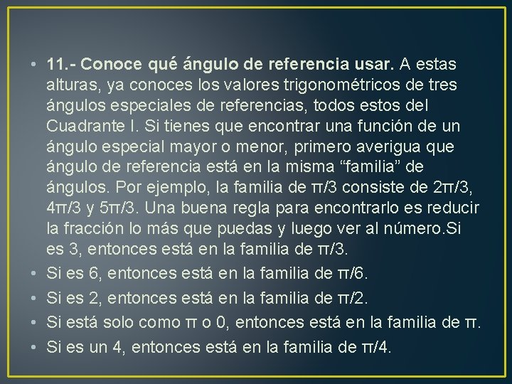  • 11. - Conoce qué ángulo de referencia usar. A estas alturas, ya