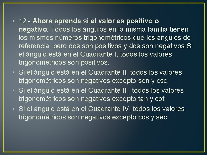  • 12. - Ahora aprende si el valor es positivo o negativo. Todos