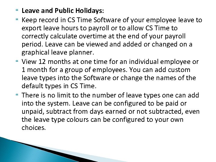  Leave and Public Holidays: Keep record in CS Time Software of your employee