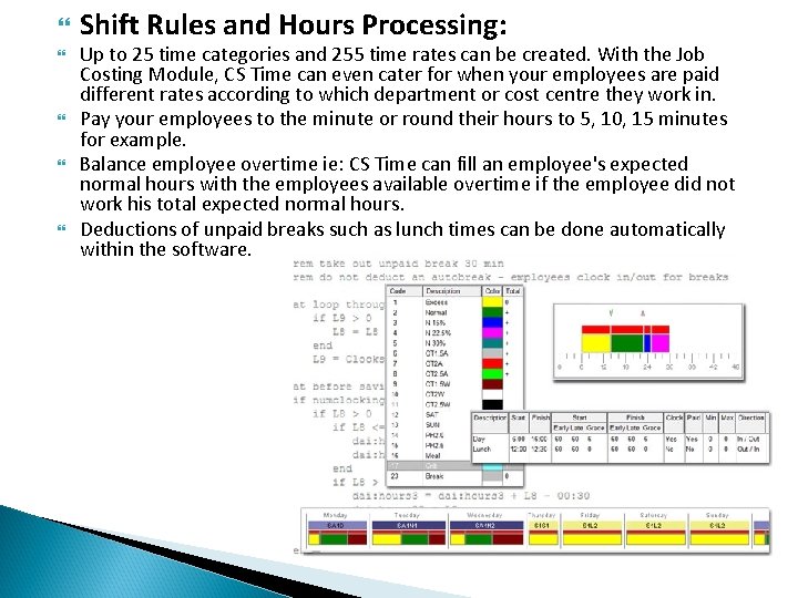  Shift Rules and Hours Processing: Up to 25 time categories and 255 time